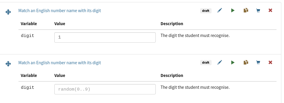 The question list in the exam editor. There are two instances of the same question, each with a table listing variables, with columns for value and description. The value field in the first instance has been filled in with "1", while the second instance shows the placeholder, "random(0..9)".